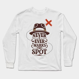 X Never Ever Marks the Spot - Adventure Long Sleeve T-Shirt